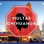 Multas Chihuahua